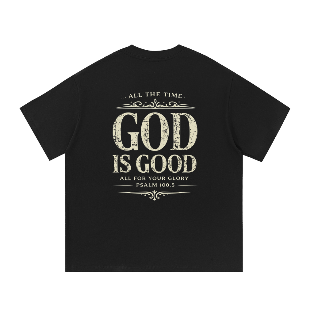 God Is Good T-Shirt | Christian Faith Apparel